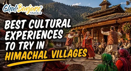 Best Cultural Experiences to Try in Himachal Villages