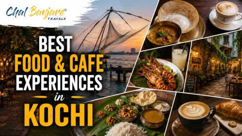 Best Food & Cafe Experiences in Kochi graphic featuring a sunset view of Chinese fishing nets and a collage of smaller photos showing traditional appam, seafood, a full Kerala meal on a banana leaf, and cozy cafe settings for a Kerala travel guide blog