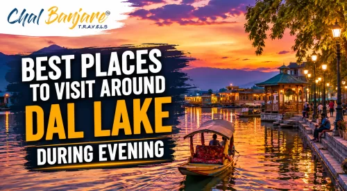 Best Places to Visit Around Dal Lake During Evening