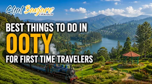 Best Things to Do in Ooty for First Time Travelers