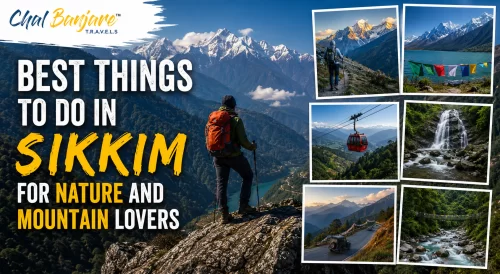 Best Things to Do in Sikkim for Nature and Mountain Lovers