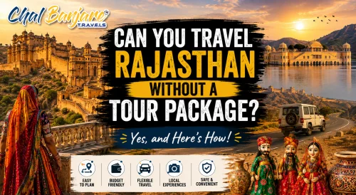 Can You Travel Rajasthan Without a Tour Package?
