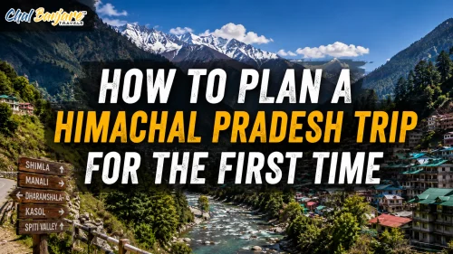 How to Plan a Himachal Pradesh Trip for the First Time