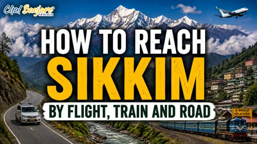 How to Reach Sikkim by Flight, Train and Road