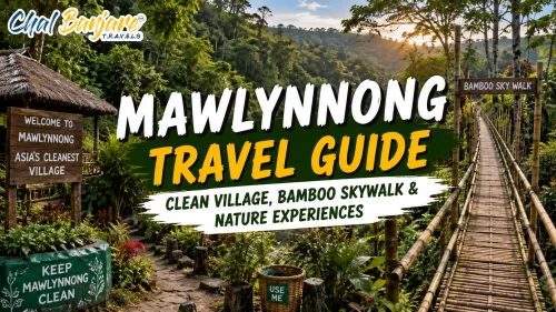 Mawlynnong Travel Guide – Clean Village, Bamboo Skywalk & Nature Experiences