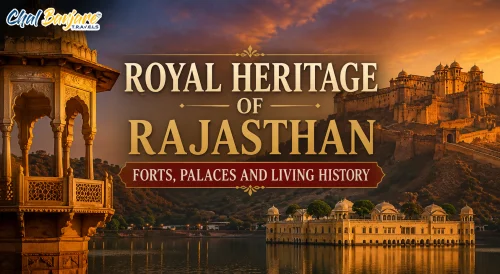 Royal Heritage of Rajasthan – Forts, Palaces and Living History