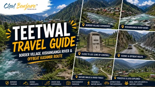 Teetwal Travel Guide – Border Village, Kishanganga River & Offbeat Kashmir Route
