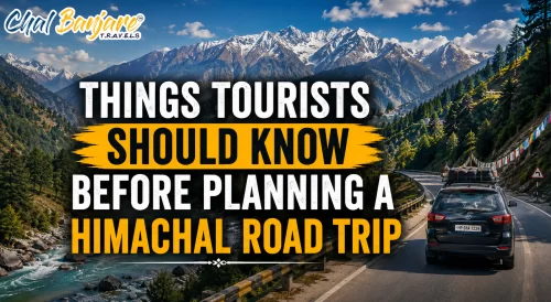 ThingsTouristsShouldKnowBeforePlanningaHimachalRoadTrip_17812817220.webp