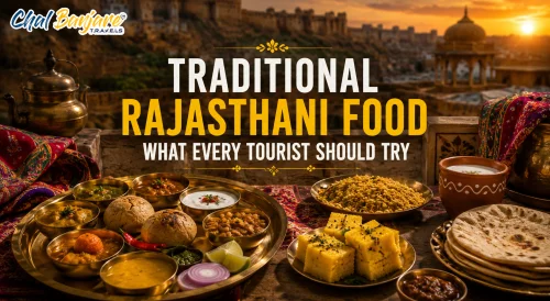Traditional Rajasthani Food – What Every Tourist Should Try