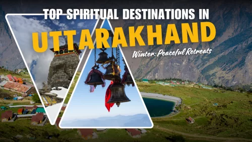 Top Spiritual Destinations in Uttarakhand Winter: Peaceful Retreats