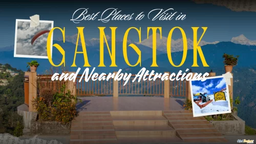 Best places to visit in Gangtok scenic Himalayan viewpoints monasteries and popular tourist attractions in Gangtok Sikkim tour packages