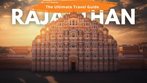 Rajasthan in Winter – The Ultimate Travel Guide